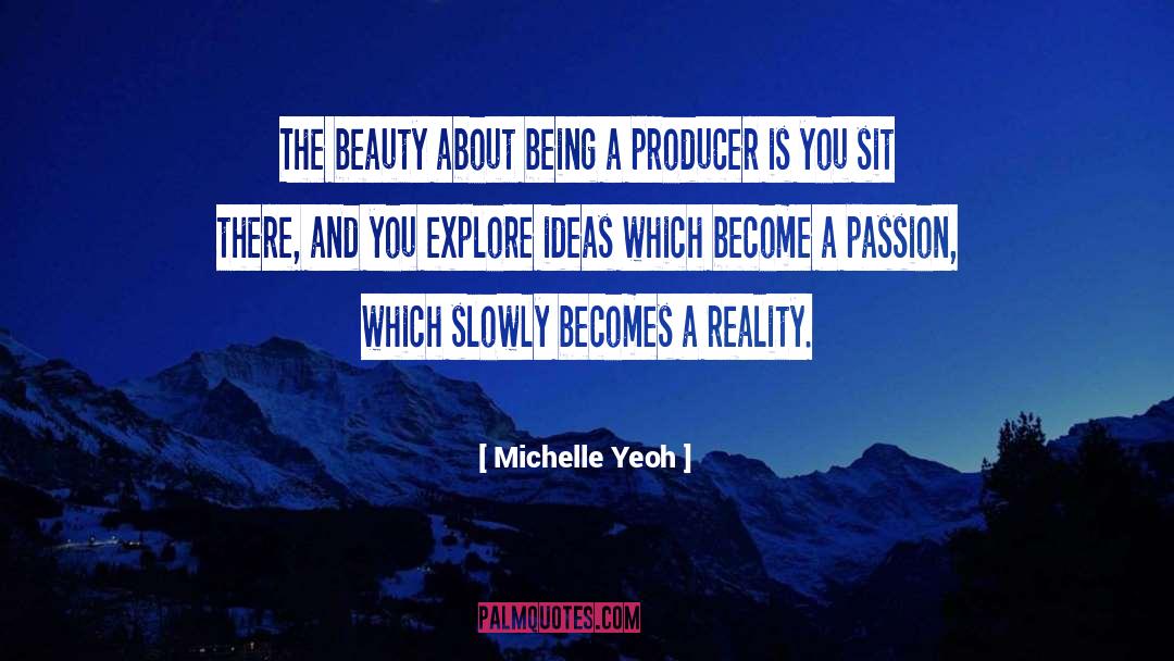 Michelle Yeoh Quotes: The beauty about being a