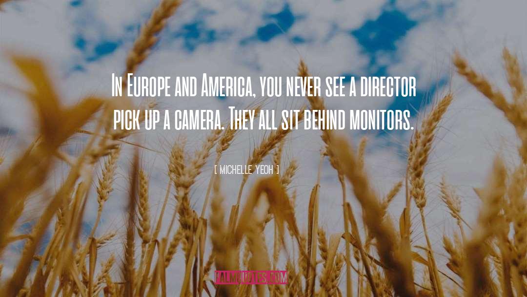 Michelle Yeoh Quotes: In Europe and America, you