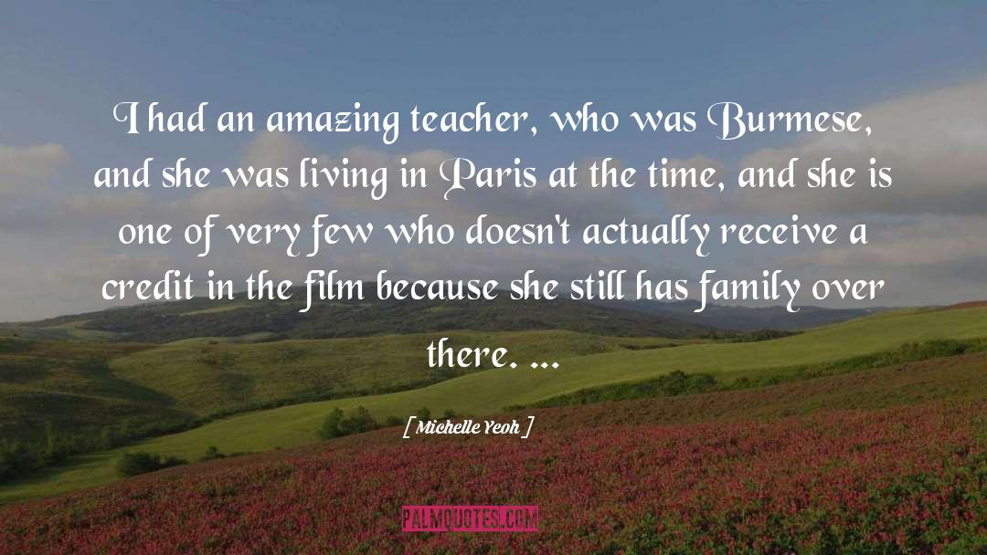 Michelle Yeoh Quotes: I had an amazing teacher,