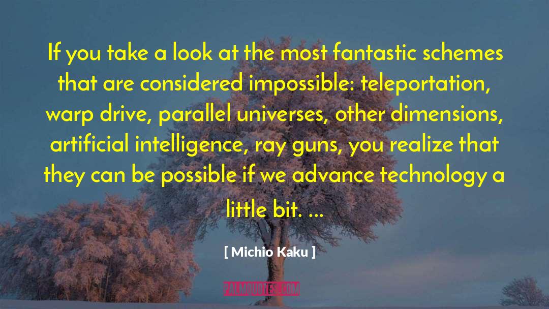 Michio Kaku Quotes: If you take a look