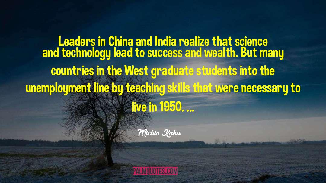 Michio Kaku Quotes: Leaders in China and India