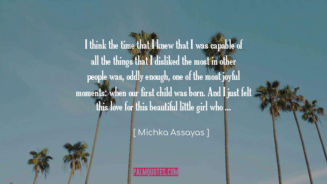Michka Assayas Quotes: I think the time that