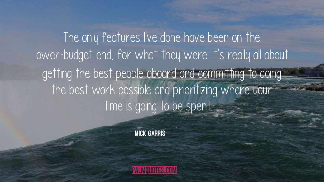 Mick Garris Quotes: The only features I've done