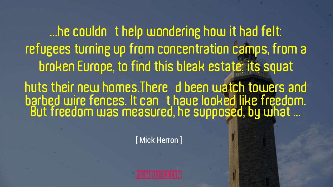 Mick Herron Quotes: ...he couldn't help wondering how