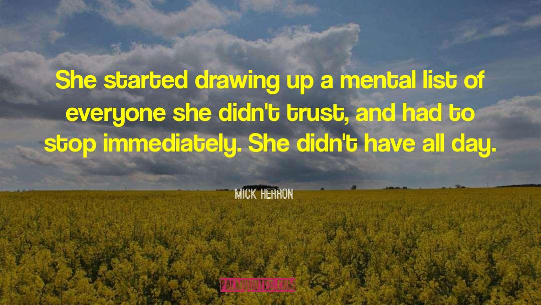 Mick Herron Quotes: She started drawing up a