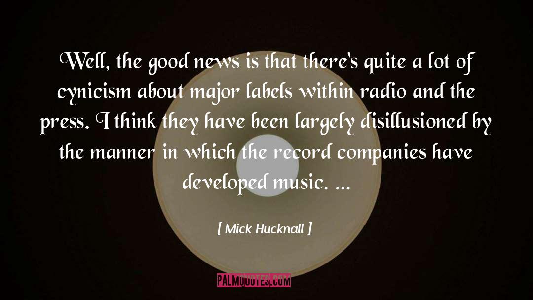 Mick Hucknall Quotes: Well, the good news is