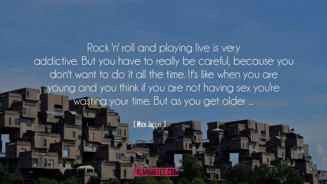 Mick Jagger Quotes: Rock 'n' roll and playing