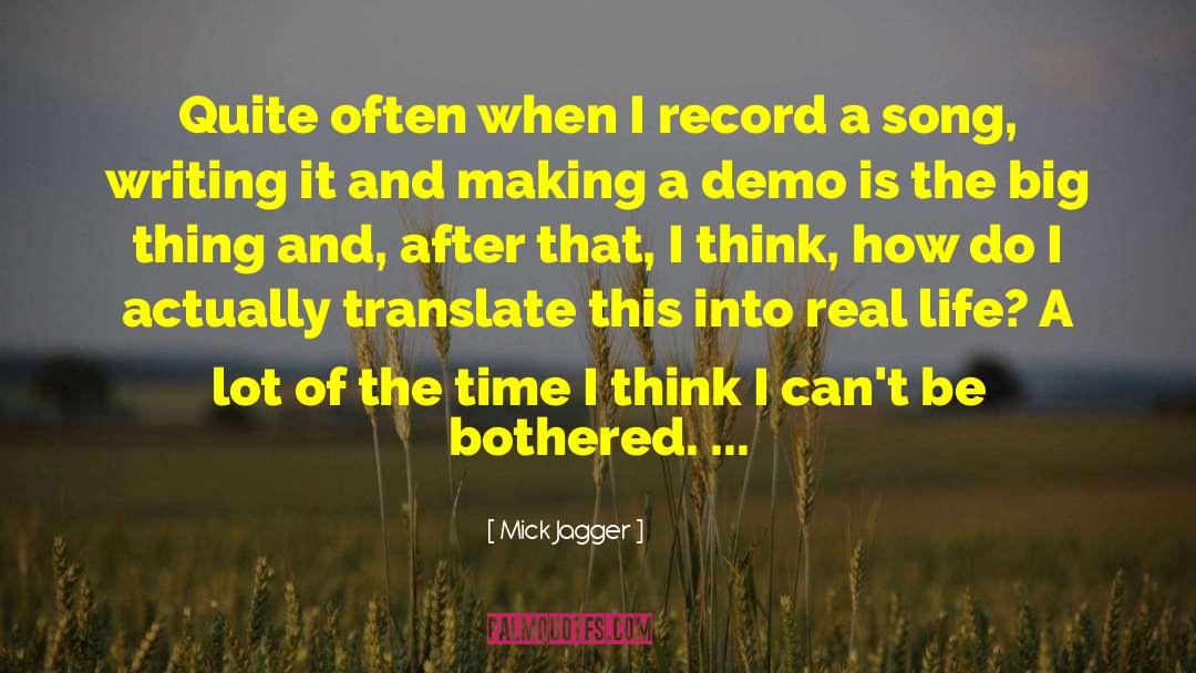 Mick Jagger Quotes: Quite often when I record