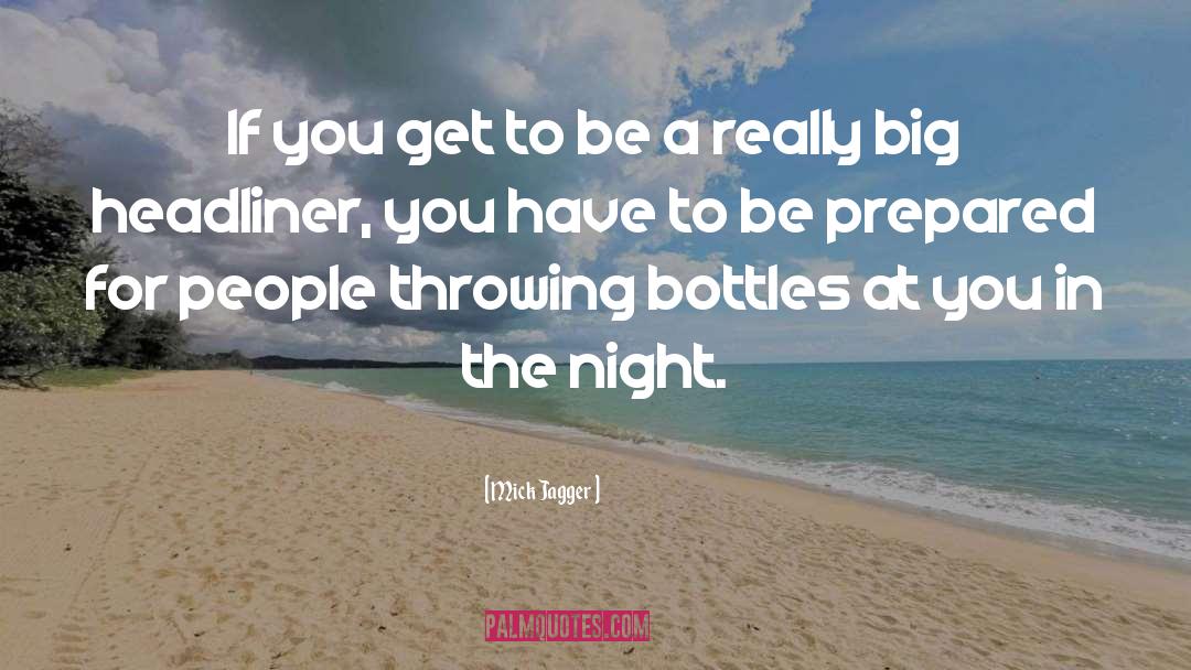 Mick Jagger Quotes: If you get to be