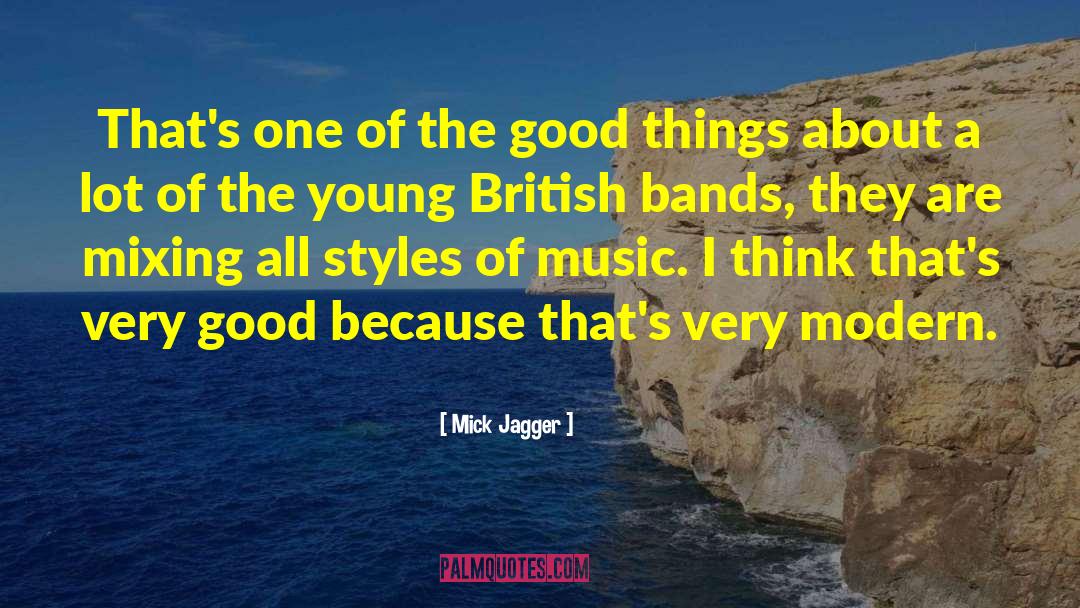 Mick Jagger Quotes: That's one of the good