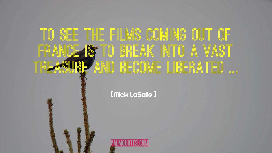 Mick LaSalle Quotes: To see the films coming