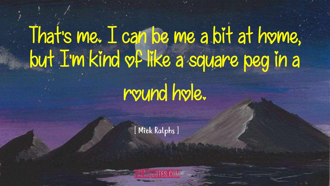 Mick Ralphs Quotes: That's me. I can be