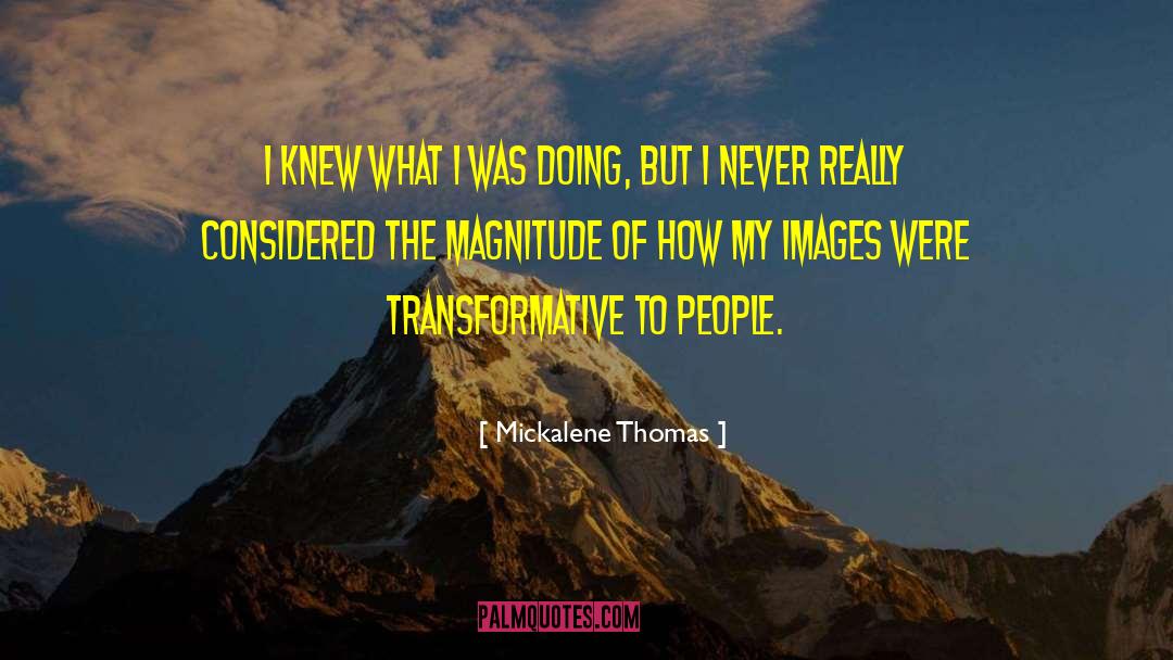 Mickalene Thomas Quotes: I knew what I was