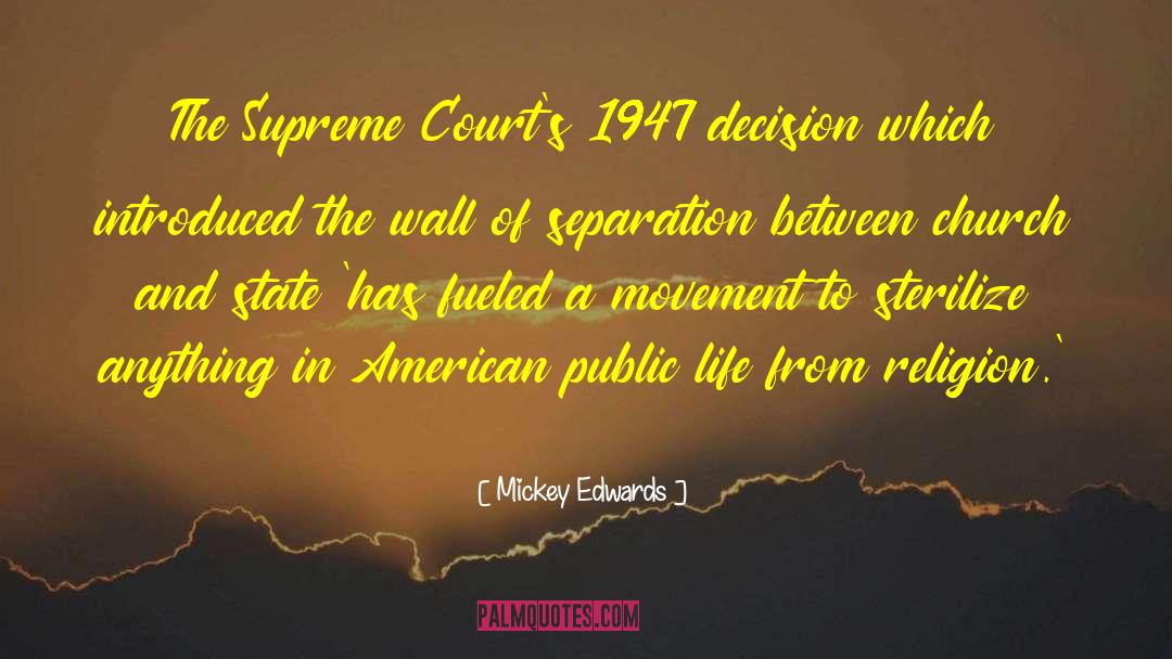 Mickey Edwards Quotes: The Supreme Court's 1947 decision