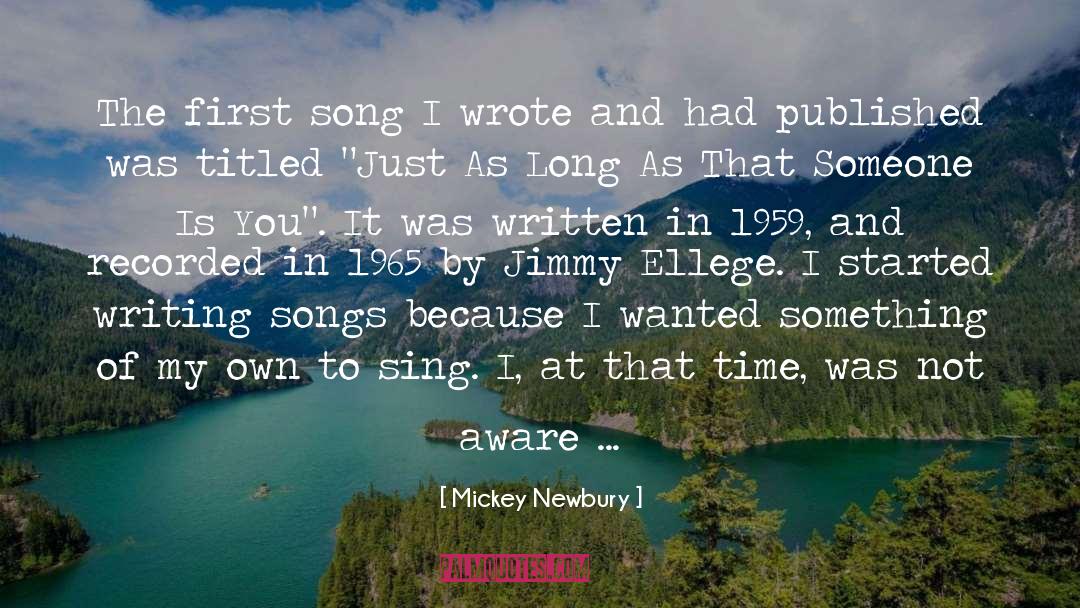 Mickey Newbury Quotes: The first song I wrote