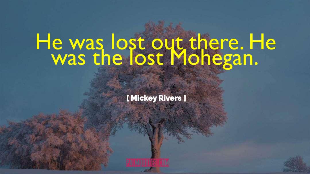 Mickey Rivers Quotes: He was lost out there.