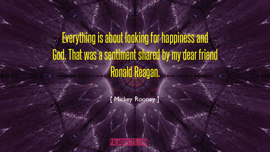 Mickey Rooney Quotes: Everything is about looking for