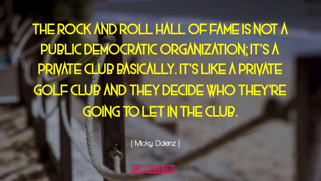 Micky Dolenz Quotes: The Rock and Roll Hall