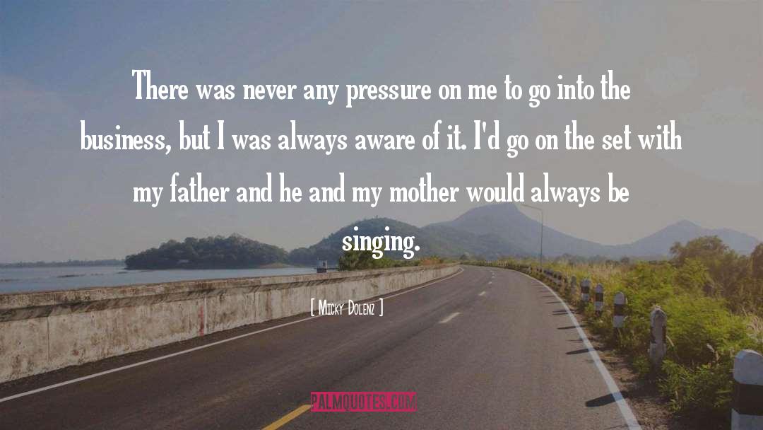 Micky Dolenz Quotes: There was never any pressure