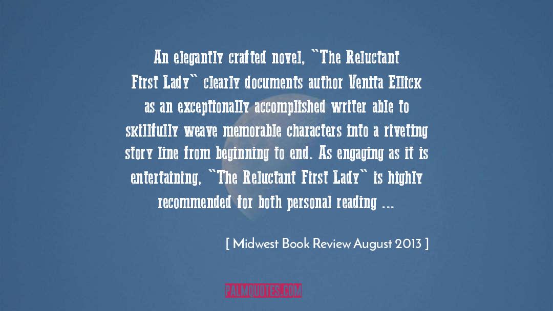 Midwest Book Review August 2013 Quotes: An elegantly crafted novel, 
