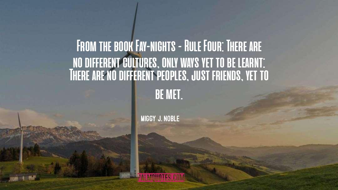 Miggy J. Noble Quotes: From the book Fay-nights -