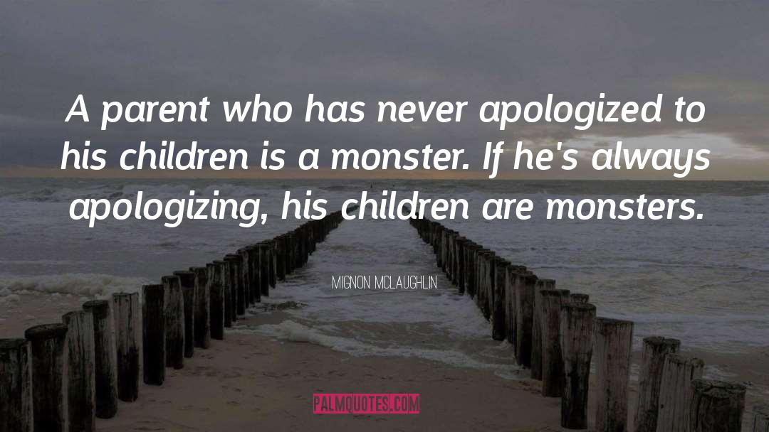 Mignon McLaughlin Quotes: A parent who has never