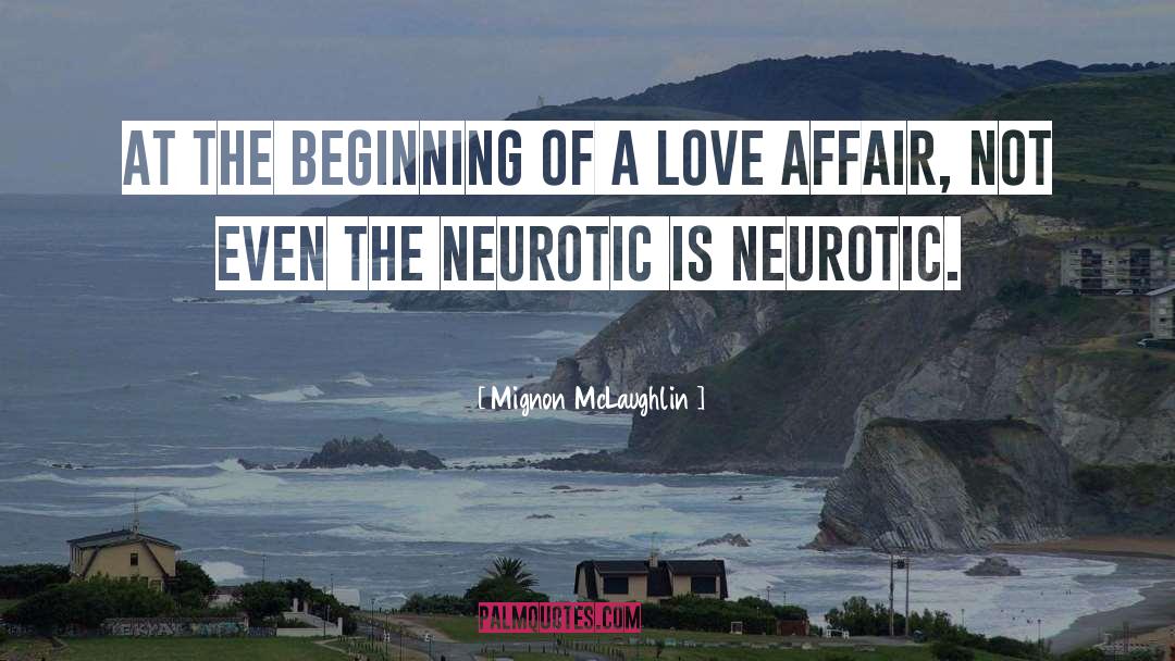 Mignon McLaughlin Quotes: At the beginning of a