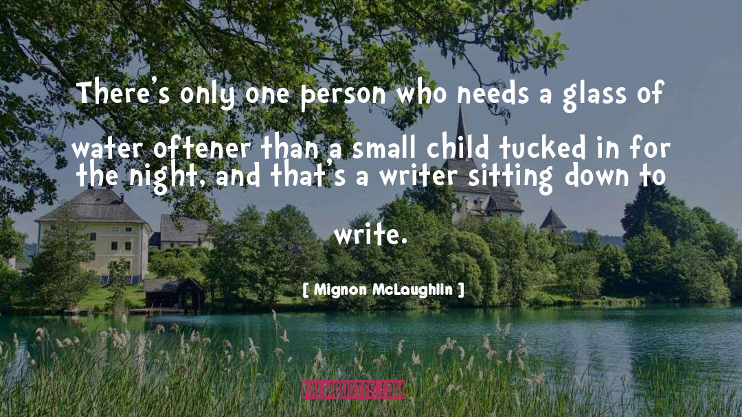 Mignon McLaughlin Quotes: There's only one person who