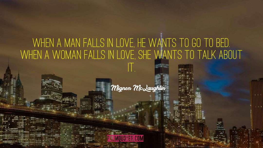 Mignon McLaughlin Quotes: When a man falls in