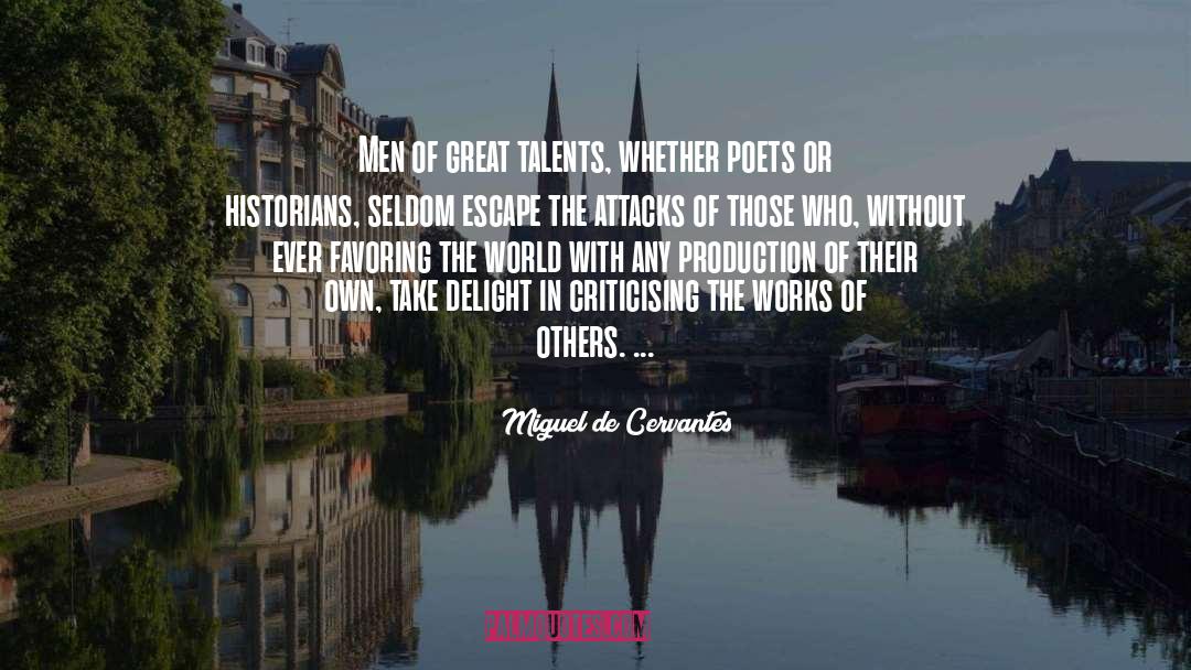 Miguel De Cervantes Quotes: Men of great talents, whether