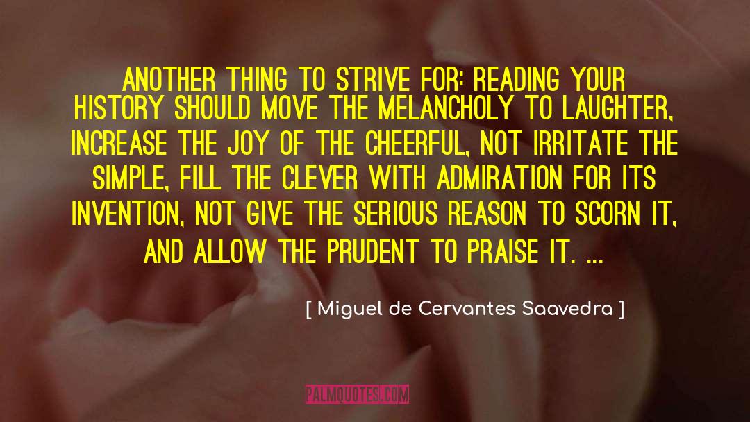 Miguel De Cervantes Saavedra Quotes: Another thing to strive for: