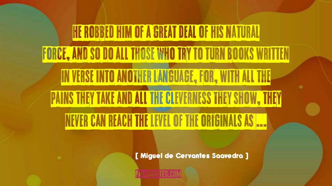 Miguel De Cervantes Saavedra Quotes: He robbed him of a