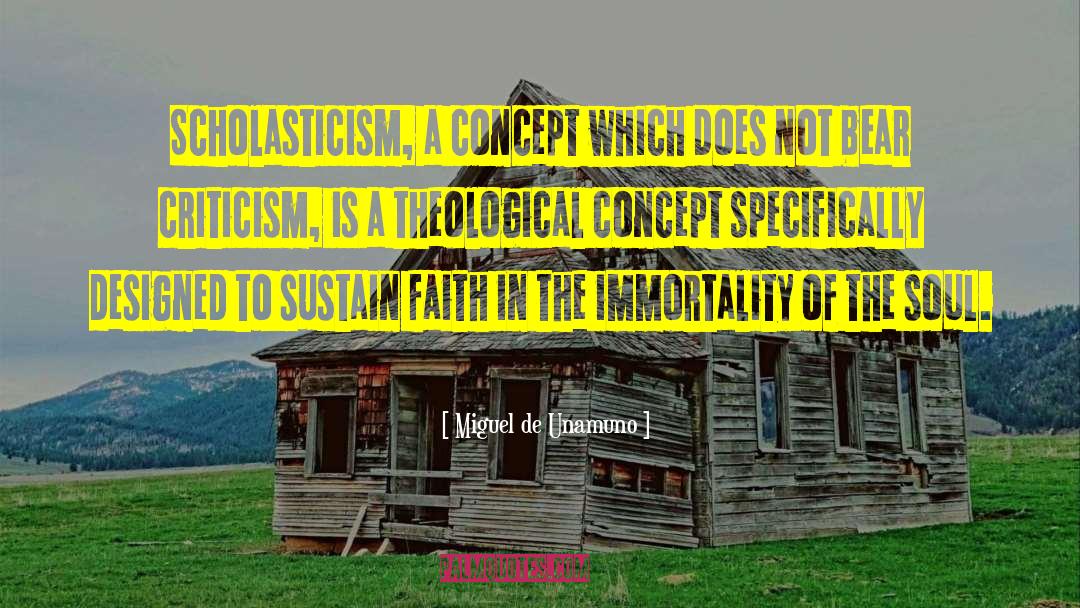 Miguel De Unamuno Quotes: Scholasticism, a concept which does