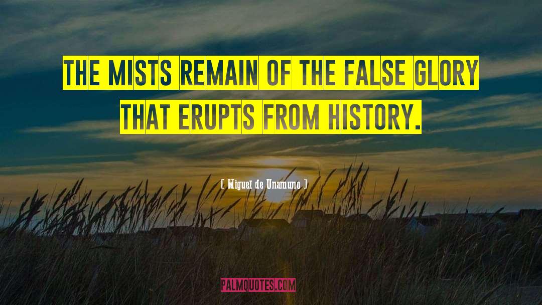 Miguel De Unamuno Quotes: The mists remain of the