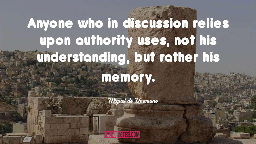 Miguel De Unamuno Quotes: Anyone who in discussion relies