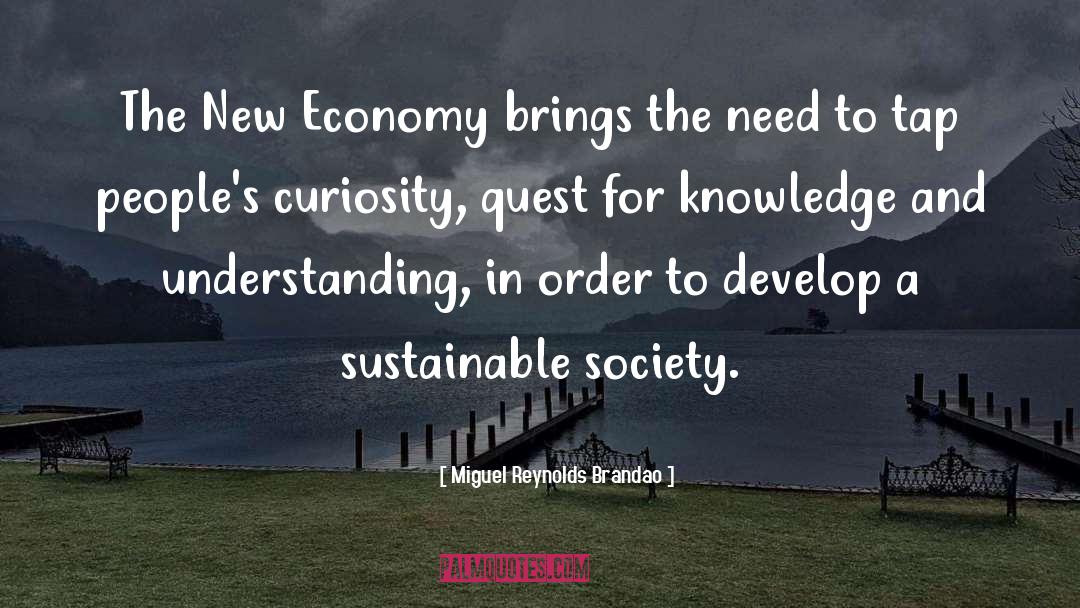 Miguel Reynolds Brandao Quotes: The New Economy brings the