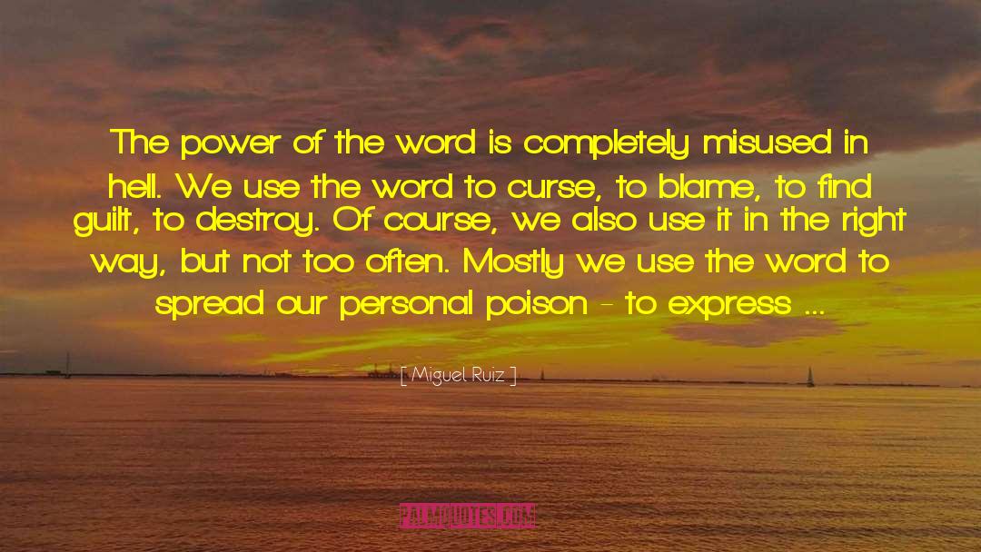 Miguel Ruiz Quotes: The power of the word