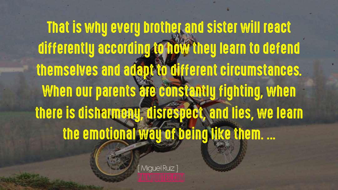 Miguel Ruiz Quotes: That is why every brother