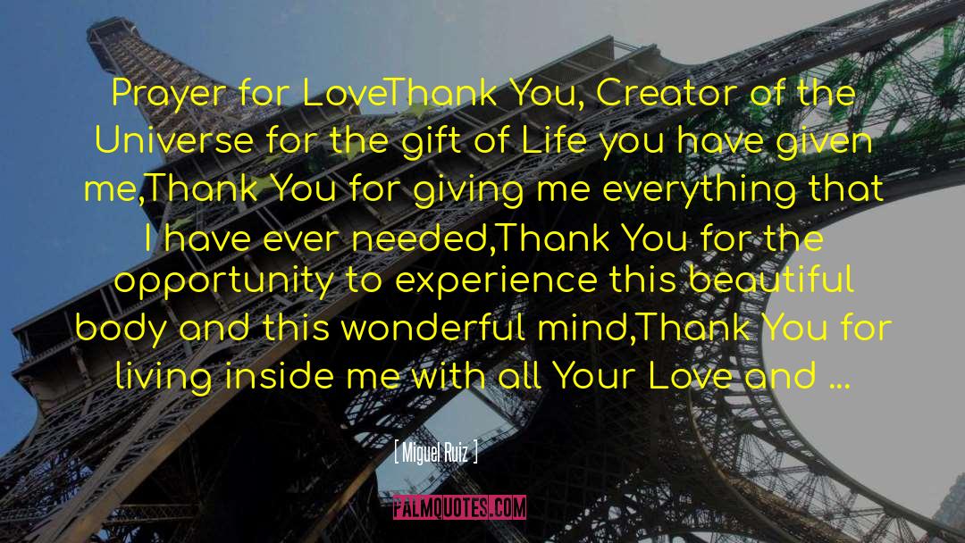 Miguel Ruiz Quotes: Prayer for Love<br>Thank You, Creator