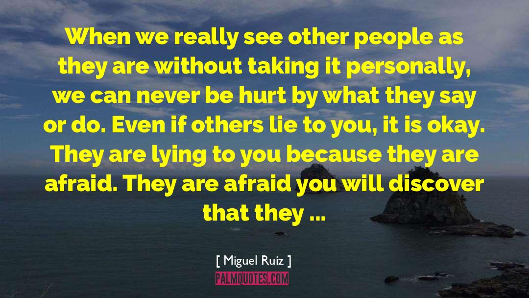 Miguel Ruiz Quotes: When we really see other