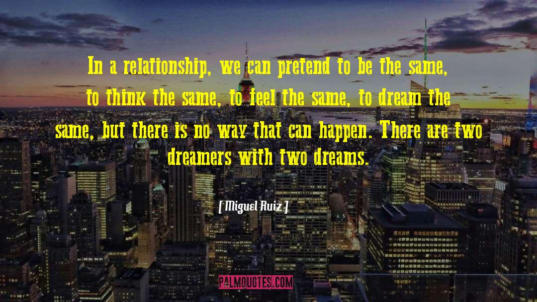 Miguel Ruiz Quotes: In a relationship, we can