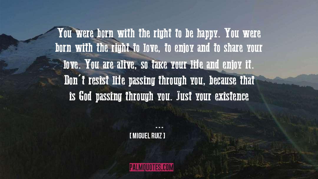 Miguel Ruiz Quotes: You were born with the