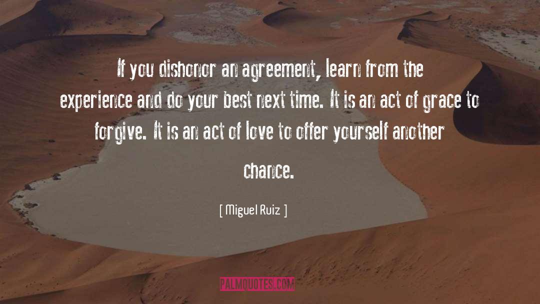 Miguel Ruiz Quotes: If you dishonor an agreement,