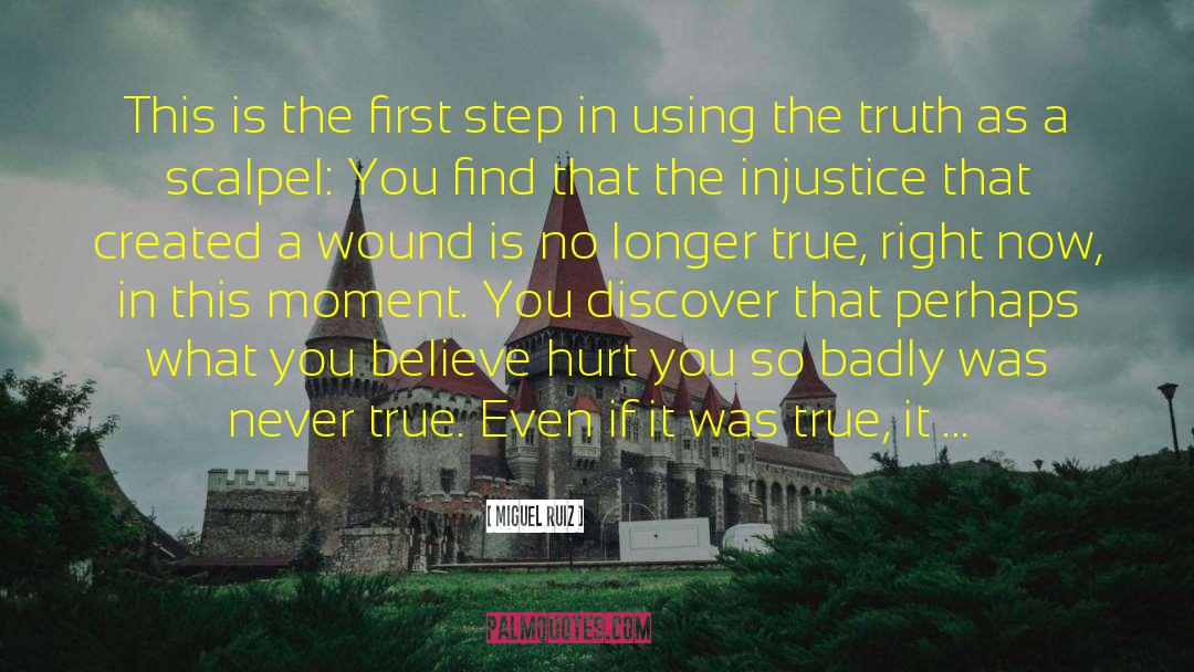 Miguel Ruiz Quotes: This is the first step