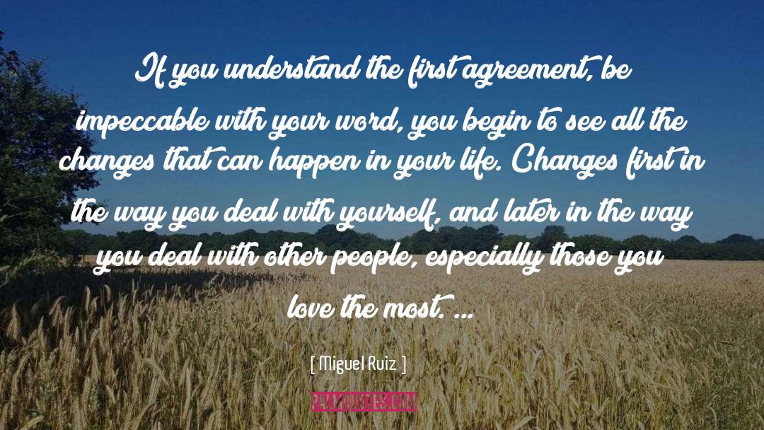 Miguel Ruiz Quotes: If you understand the first