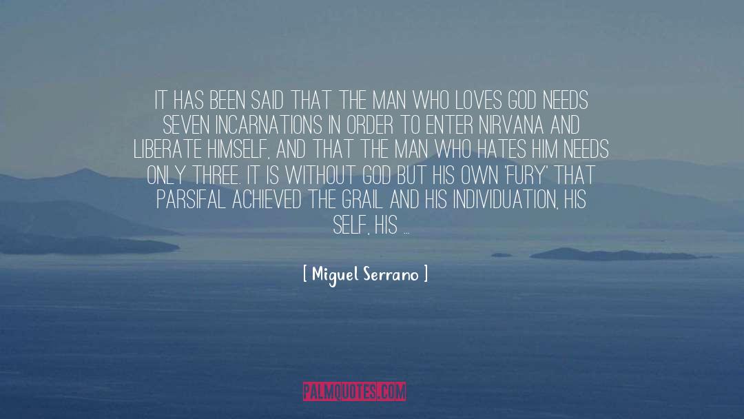 Miguel Serrano Quotes: It has been said that