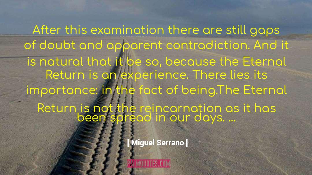 Miguel Serrano Quotes: After this examination there are