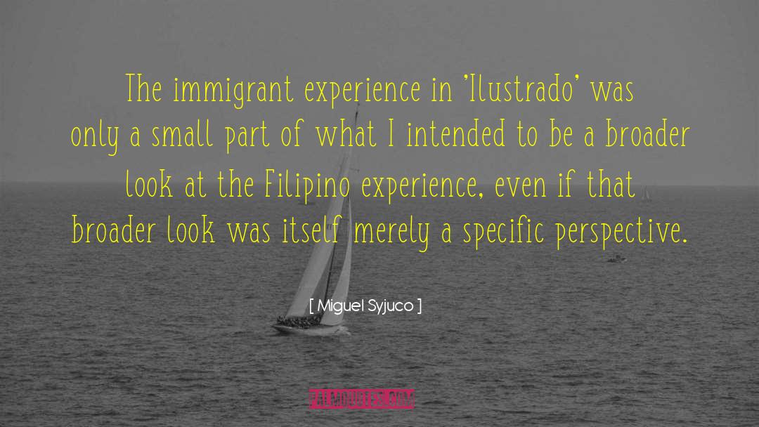 Miguel Syjuco Quotes: The immigrant experience in 'Ilustrado'