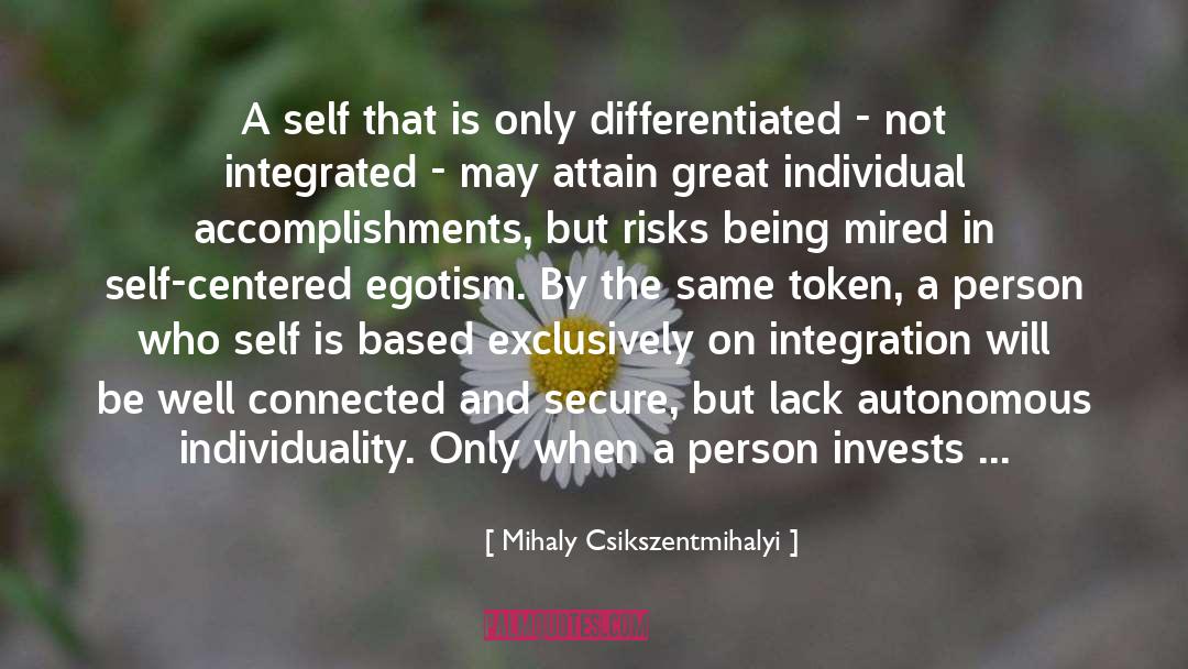 Mihaly Csikszentmihalyi Quotes: A self that is only