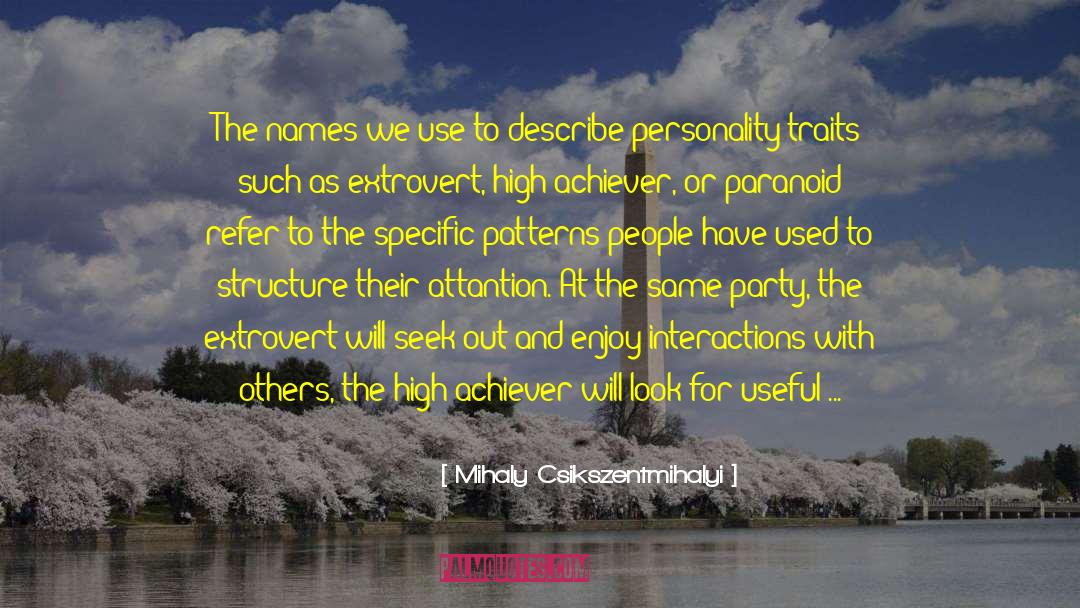 Mihaly Csikszentmihalyi Quotes: The names we use to